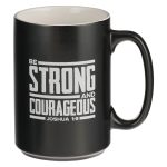 Be Strong And Courageous Black Ceramic Mug - Joshua 1:9 - Image 7