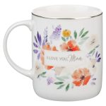I Love You, Mom Floral Ivory Ceramic Mug - Image 8