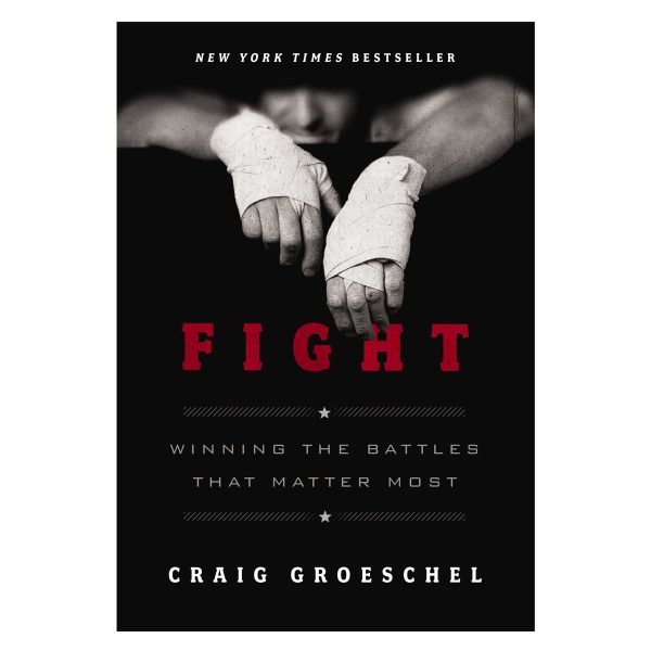 Fight: Winning the Battles that Matter Most (Paperback) - Image 1