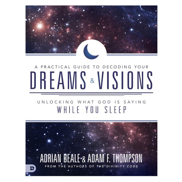 A Practical Guide to Decoding Your Dreams and Visions: Unlocking What God Is Saying PB - Image 1