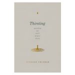 Thirsting: Quenching Our Soul’s Deepest Desire (Paperback) - Image 3