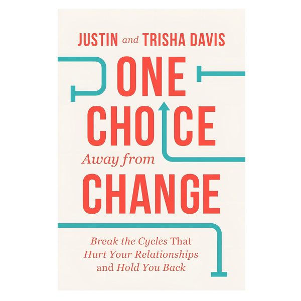 One Choice Away from Change: Break the Cycles That Hurt Your Relationships (Paperback) - Image 1