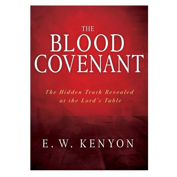 The Blood Covenant: The Hidden Truth Revealed at the Lord’s Table (Paperback) - Image 4