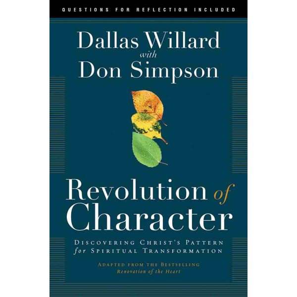 Revolution Of Character: Discovering Christ's Pattern For Spiritual Transformation (Paperback) - Image 1
