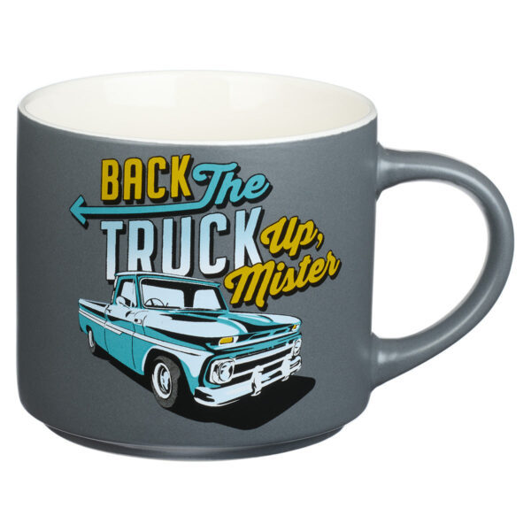 Back The Truck Up Mister Ceramic Mug - Image 1