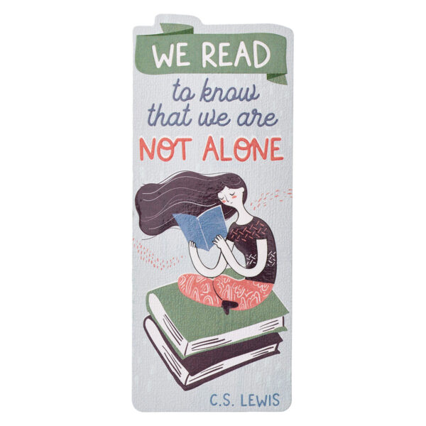 We Read To Know That We Are Not Alone (Premium Bookmark) - Image 4
