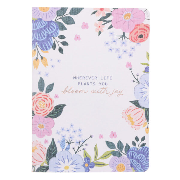 Wherever Life Plants You Bloom with Joy Notebook - Image 1