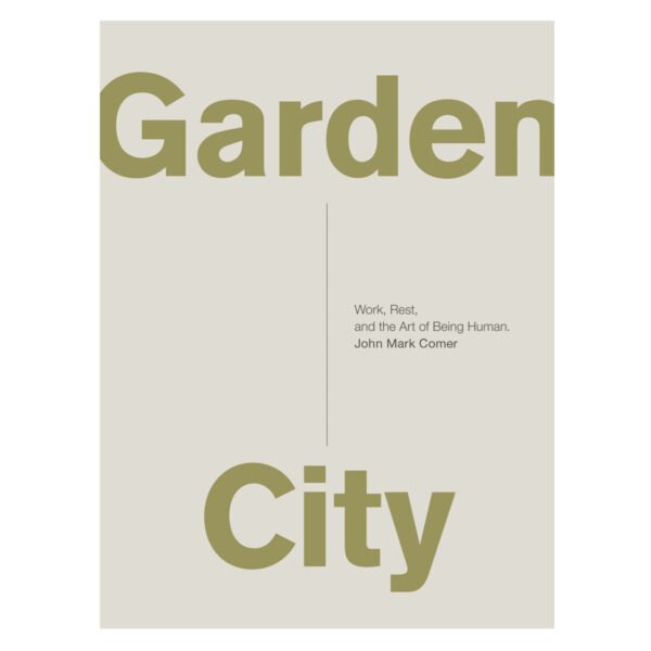 Garden City Work Rest And The Art Of Being Human (Paperback) - Image 4