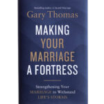 Making Your Marriage A Fortress: Strengthening Your Marriage (Paperback) - Image 8