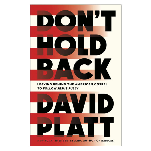 Don't Hold Back: Leaving Behind the American Gospel to Follow Jesus Fully PB - Image 5