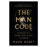 The Man Code: 12 Priorities Every Man Needs to Know (Paperback) - Image 5