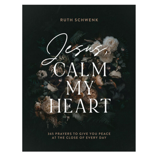 Jesus Calm My Heart: 365 Prayers to Give You Peace at the Close of Every Day HC - Image 2