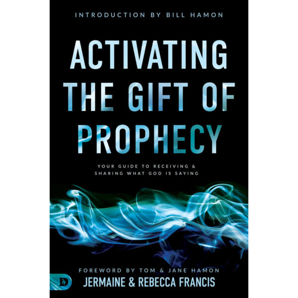 Activating The Gift Of Prophecy: Your Guide To Receiving And Sharing (Paperback) - Image 2