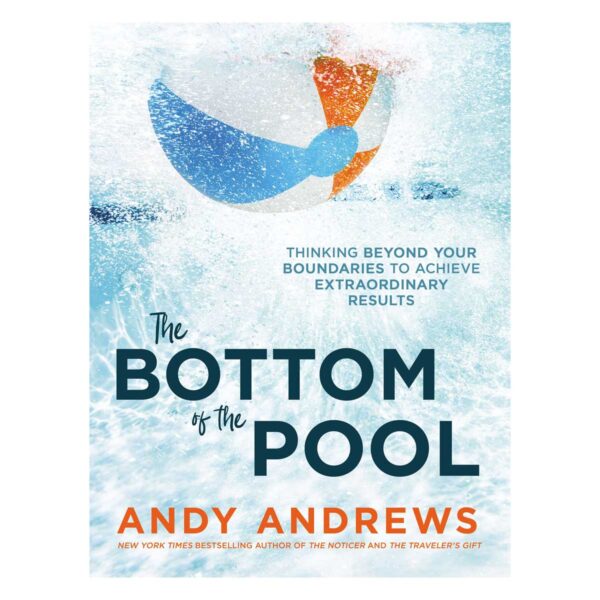 The Bottom Of The Pool: Thinking Beyond Your Boundaries To Achieve Extraordinary Results (Hardcover) - Image 4