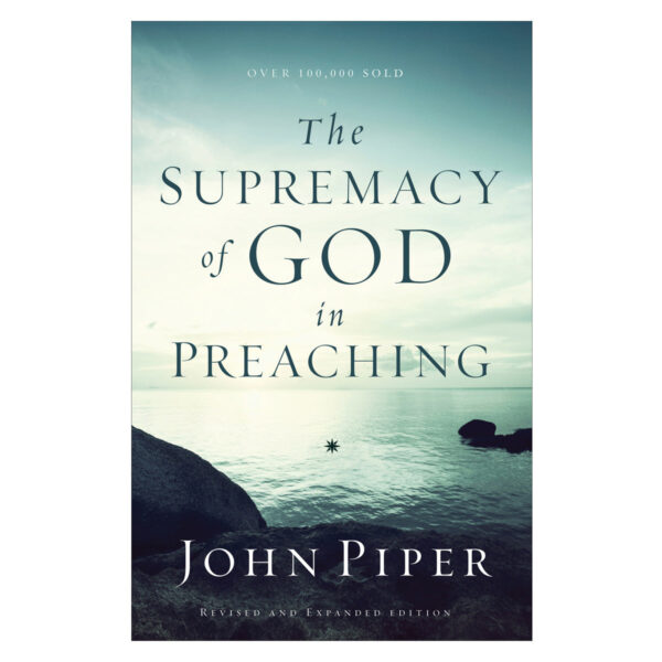 The Supremacy Of God In Preaching, Revised And Expanded Edition (Paperback) - Image 4