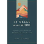 52 Weeks In The Word: A Companion For Reading / Bible / Year (Paperback) - Image 5