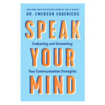 Speak Your Mind: Evaluating and Unleashing Your Communication Strengths (Paperback) - Image 2