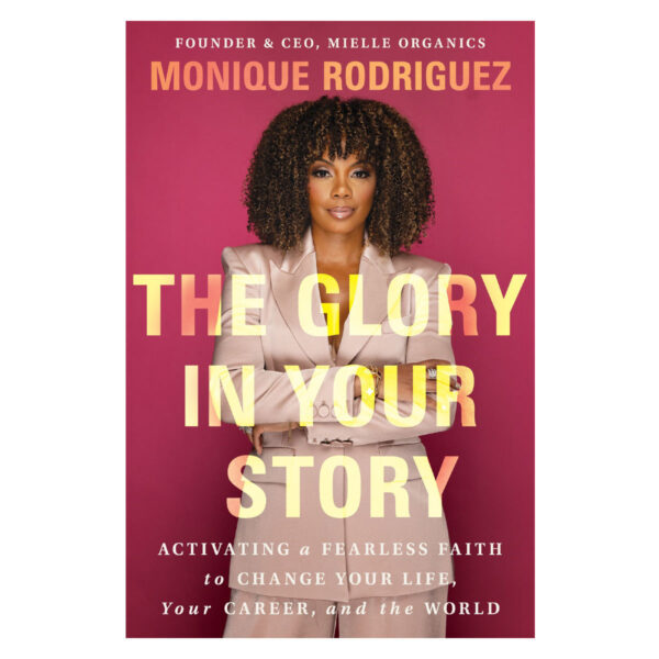 The Glory in Your Story: Activating a Fearless Faith to Change Your Life, Your Career PB - Image 3