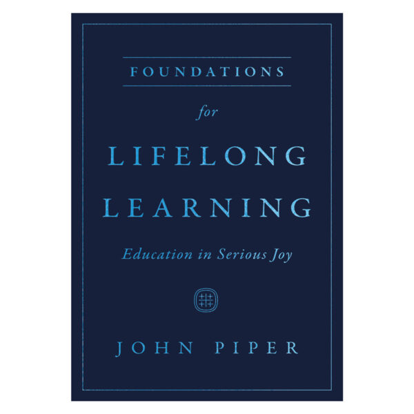 Foundations for Lifelong Learning: Education in Serious Joy (Paperback) - Image 5