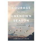 Courage for the Unknown Season: Navigating What's Next with Confidence and Hope PB - Image 5