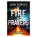 Fire Prayers: Building Arsenals That Destroy Satanic Kingdoms (Paperback) - Image 5