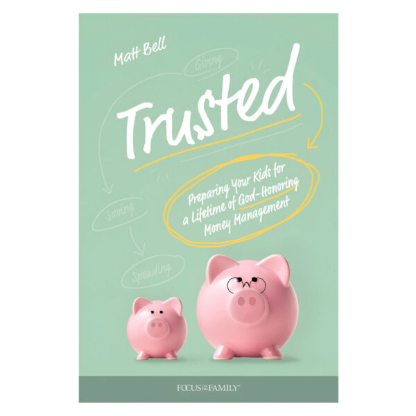 Trusted: Preparing Your Kids for a Lifetime of God-Honoring Money Management PB - Image 4