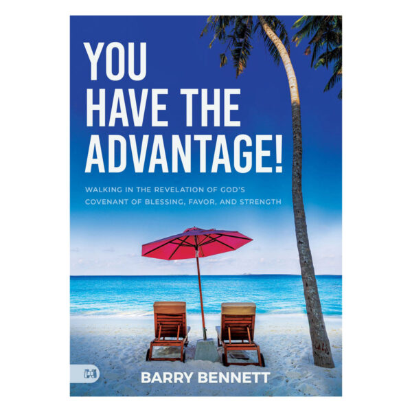 You Have the Advantage!: Walking in the Revelation of God's Covenant of Blessing PB - Image 3