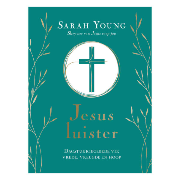 Jesus Luister: Dagstukkiegebede vir Vrede, Vreugde en Hoop (Hardeband) - Image 24