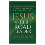Jesus the High Road Leader: Follow the Path He Wants Us to Travel (Hardcover) - Image 21