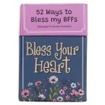 Bless Your Heart: 52 Ways to Bless My BFF's (Blessed Friends Forever) Boxed Cards
