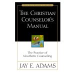 The Christian Counselor's Manual: The Practice of Nouthetic Counseling - Jay Adams Library PB - Image 4